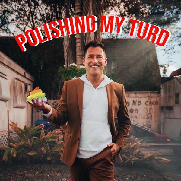Polishing My Turd is on Podfan
