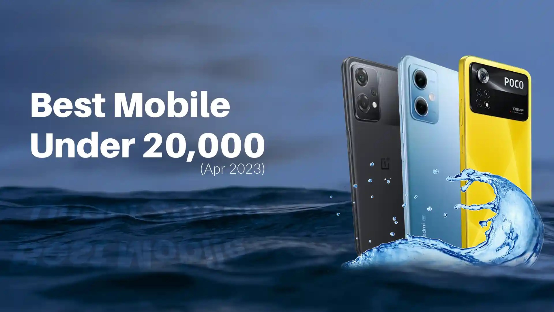 Best Mobile Under 20,000 (Apr 2023)
