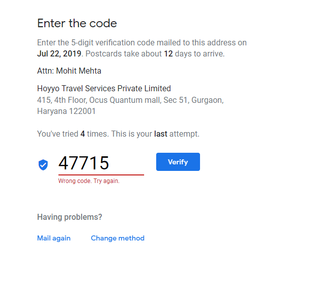 Verification code is showing wrong when m applying which I got through the postcard. Google My