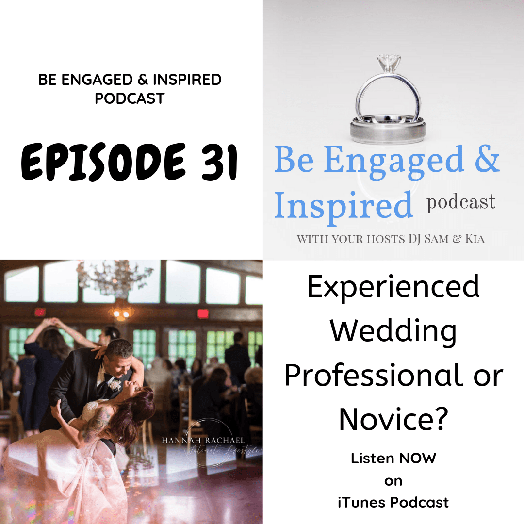 Be Engaged and Inspired Podcast Episode 31 Experienced Wedding Professional or Novice