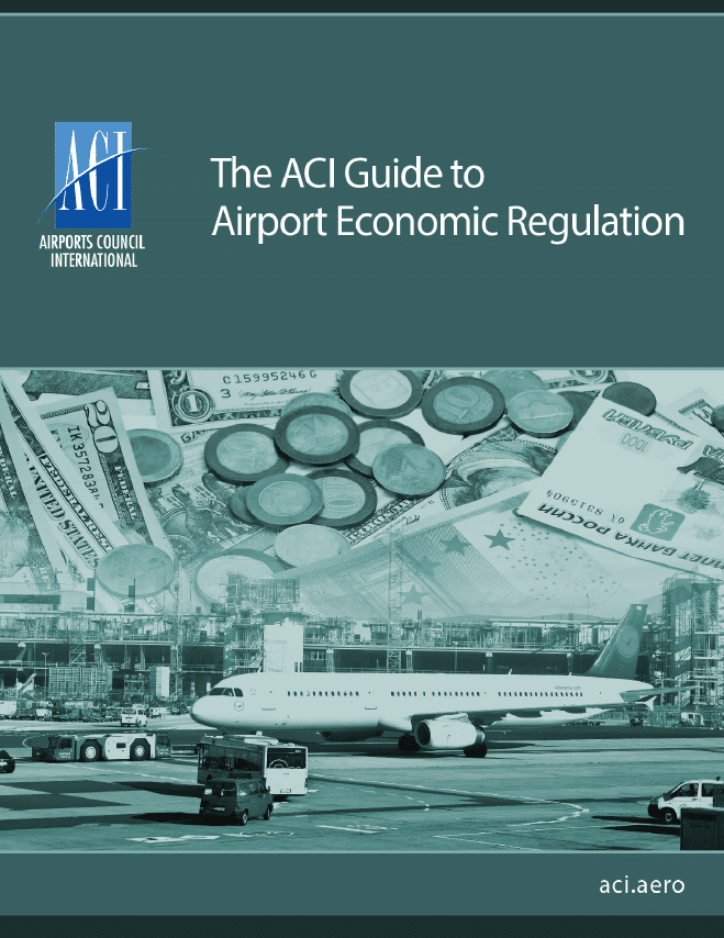 ACI Guide to Airport Economic Regulation ACI World