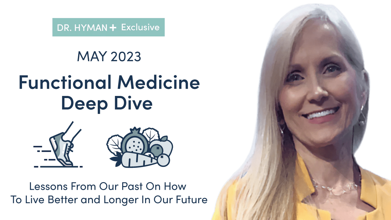 May 2023 Deep Dive Dr. Hyman Store