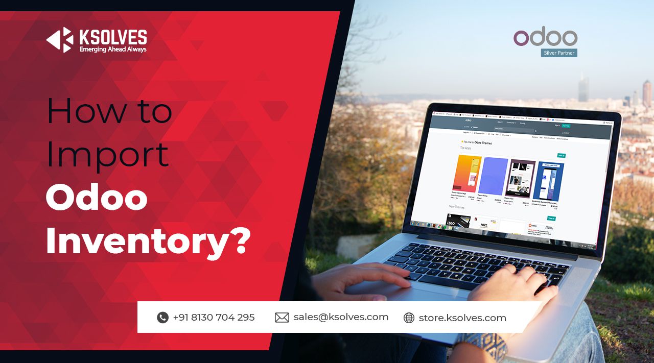 How to Import Odoo Inventory? Ksolves Store