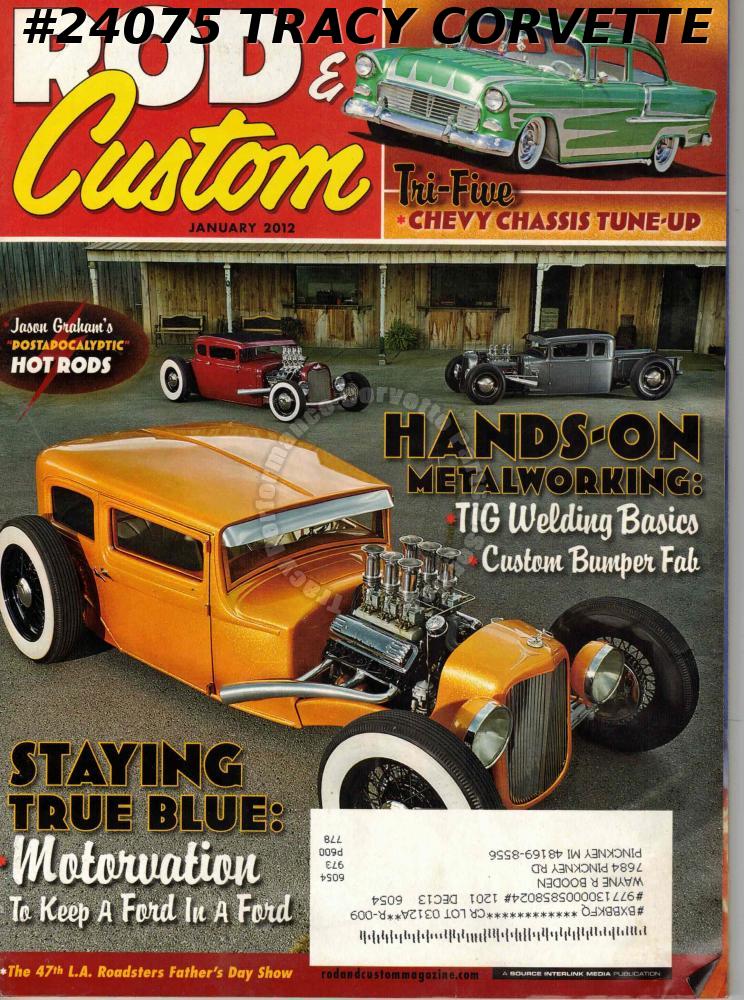 January 2012 Rod and Custom Bill Fowler 1955 Chevy Custom 1931 Model A