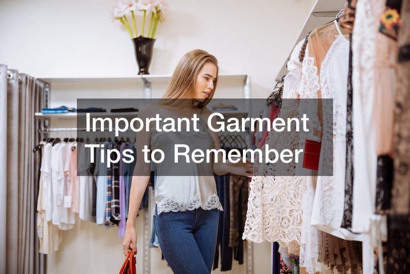 Important Garment Tips to Remember Store 3A