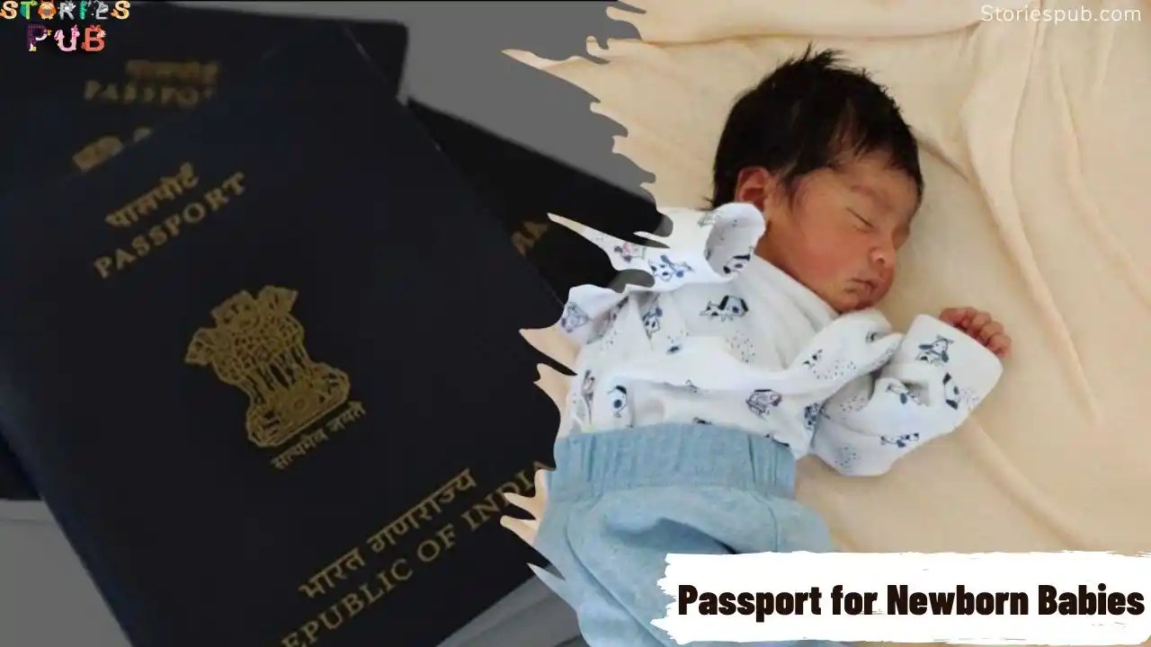 Passport for Newborn Babies Process & Documents Required Storiespub