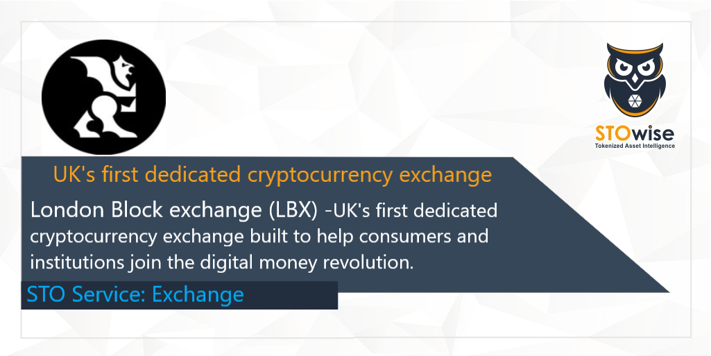 LBX, The London Block Exchange Security Token Service Provider STOwise