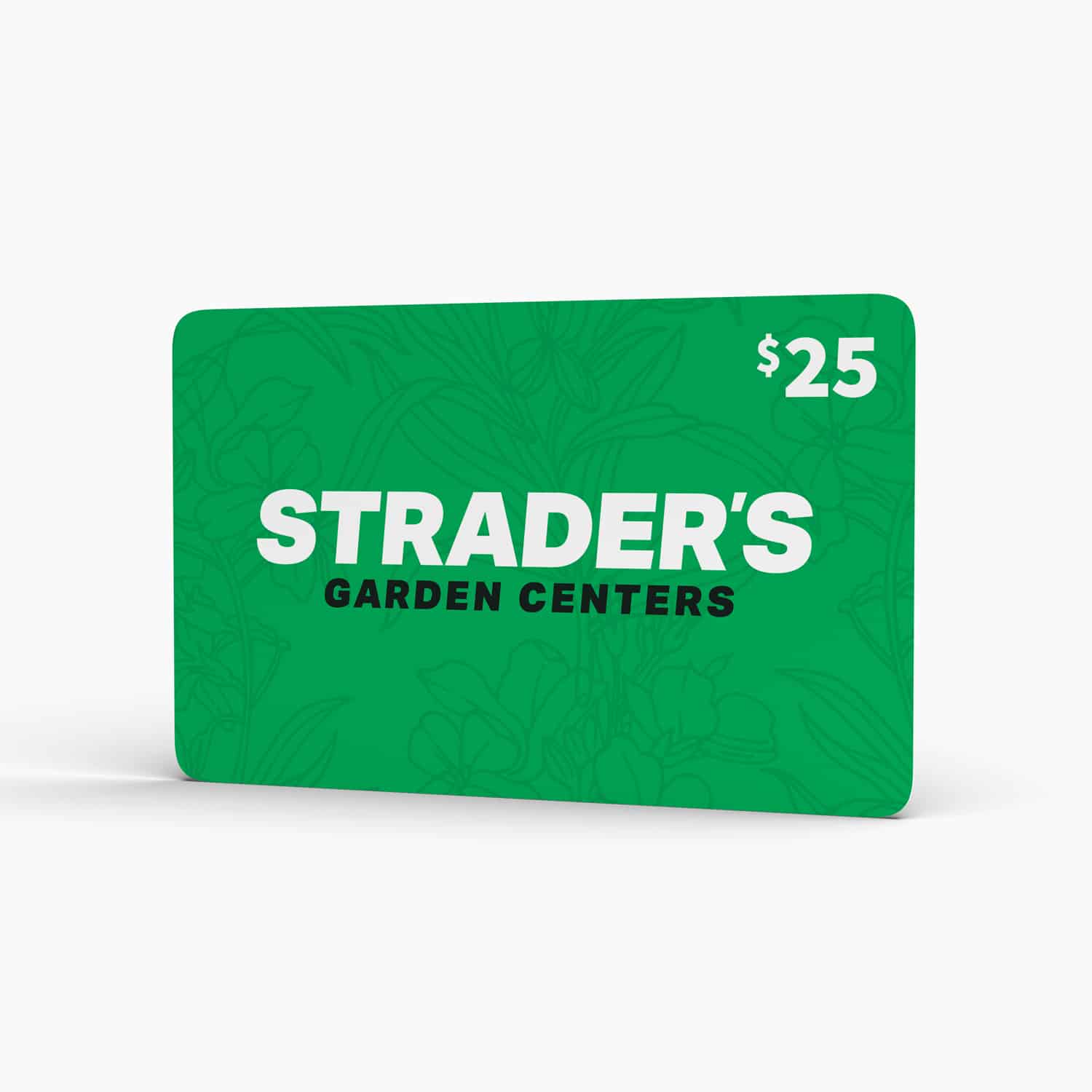 Gift Card 25 Strader's Garden Centers