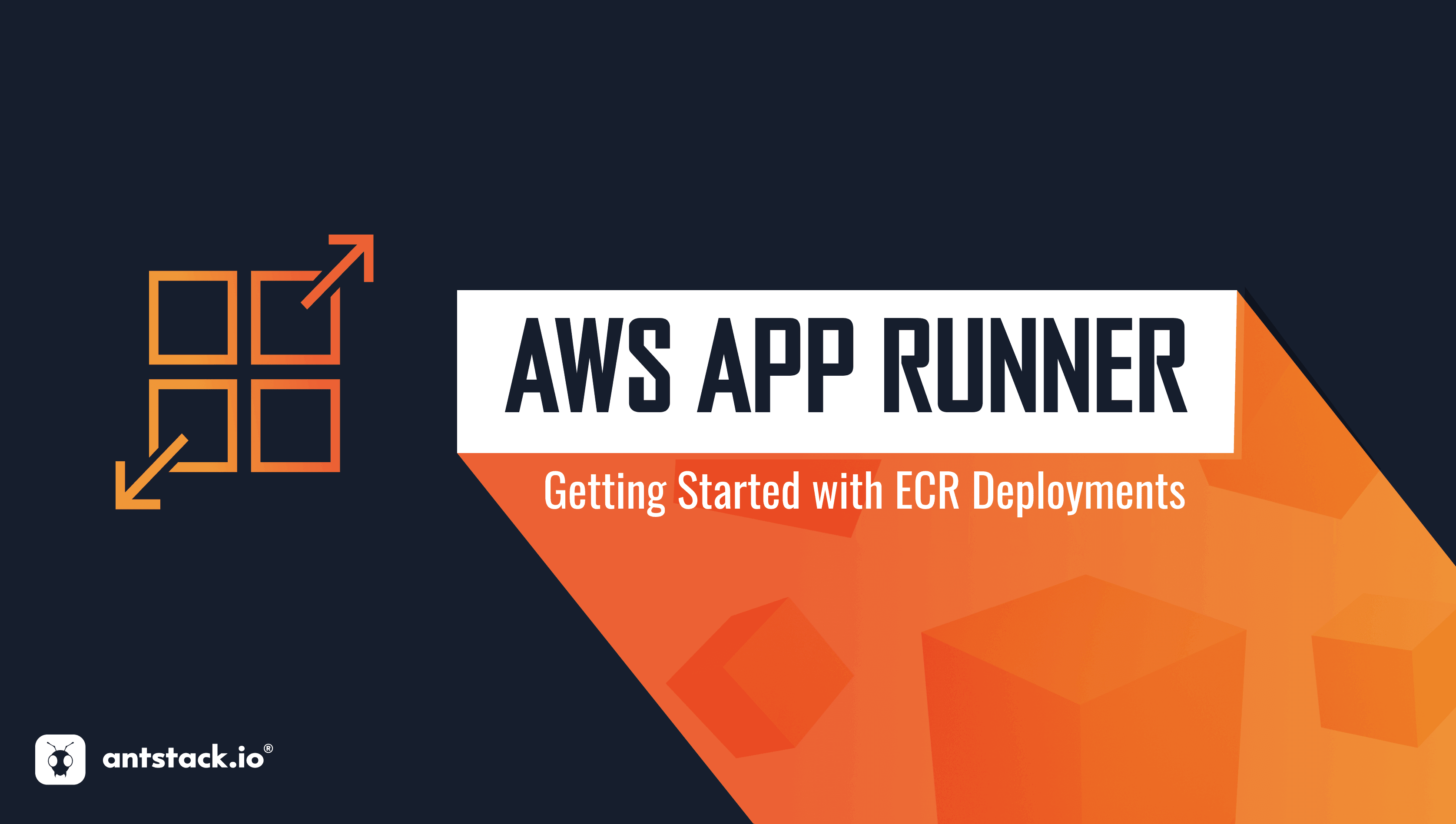 AWS App Runner Getting Started with ECR Deployments AntStack