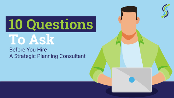 Wait! Before You Hire A Strategic Planning Consultant