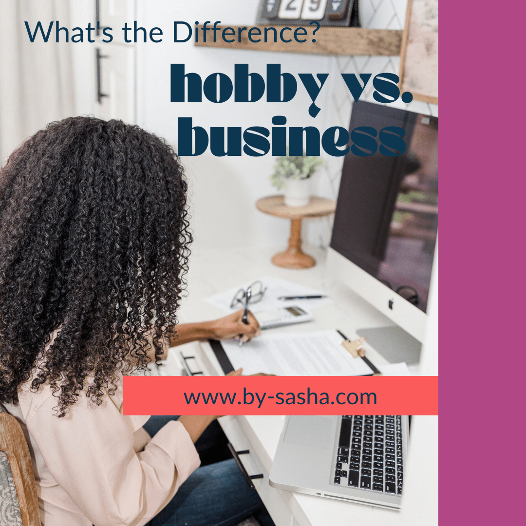 What's the Difference? Hobby vs. Business