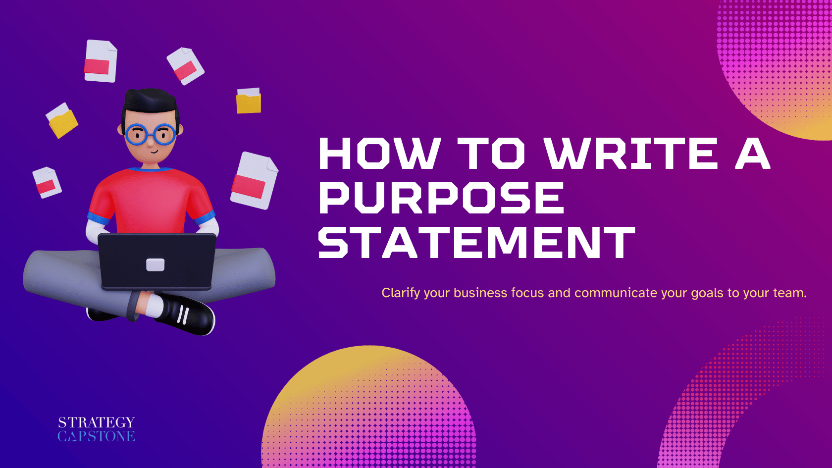 How to Write a Purpose Statement Strategy Capstone