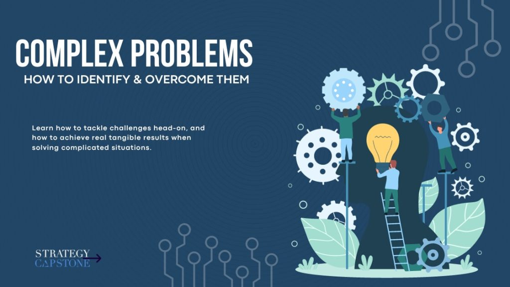Complex Problems Identify and Strategy Capstone