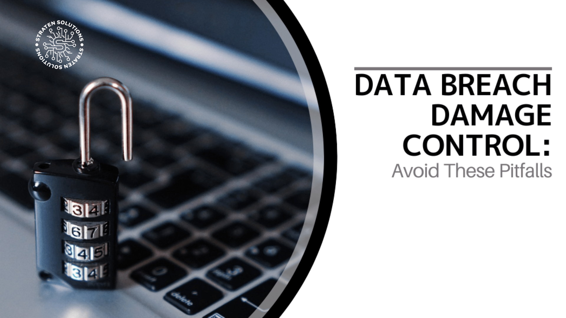 Data Breach Damage Control Avoid These Pitfalls Straten Solutions