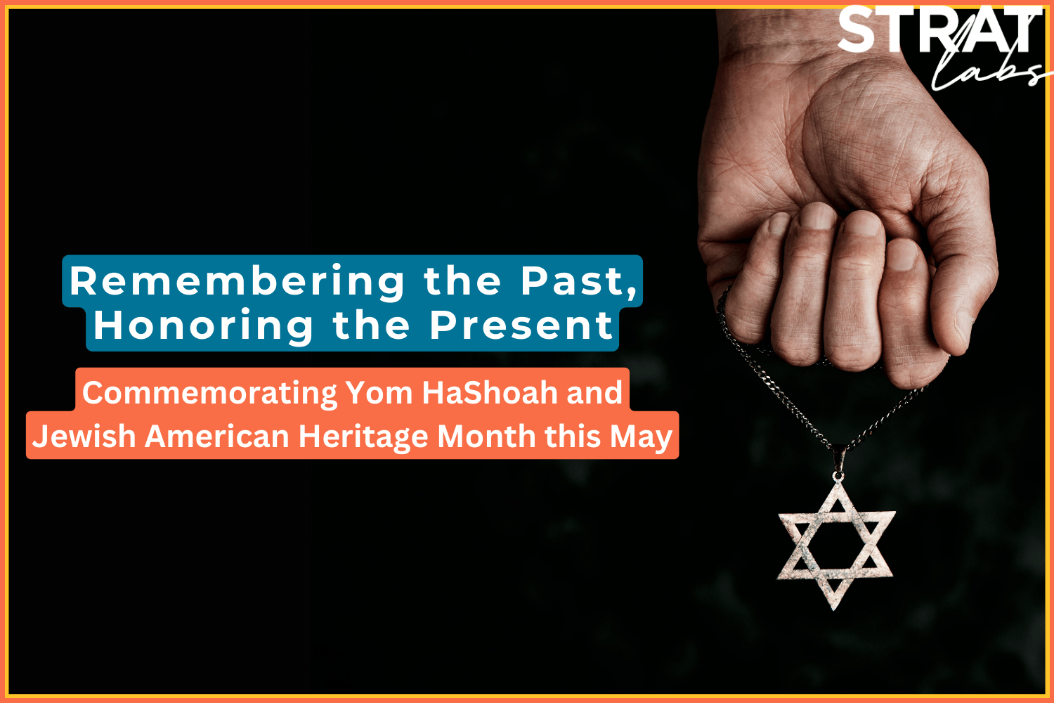 Remembering the Past, Honoring the Present Commemorating Yom HaShoah