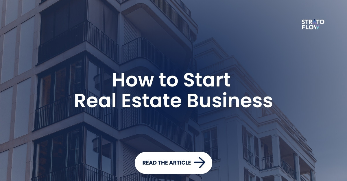 How to Start Real Estate Business in 2024 Stratoflow