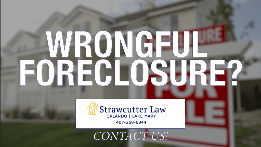 Should I sue the bank for wrongful foreclosure? Strawcutter Law