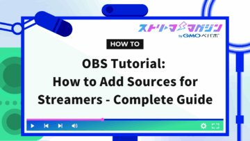 OBS Tutorial: How to Add Sources for Streamers - Complete Guide
