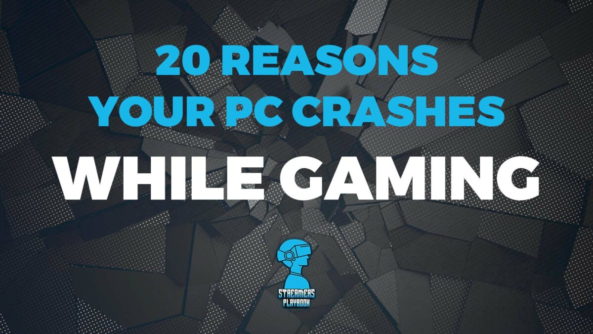 pccrasheswhilegaming Streamers Playbook