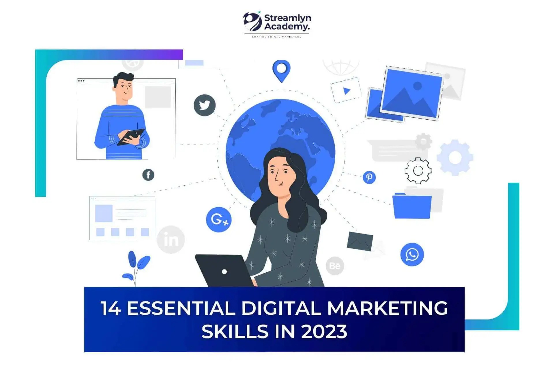 Best Digital Marketing Skills to a Confident Marketer in 2023