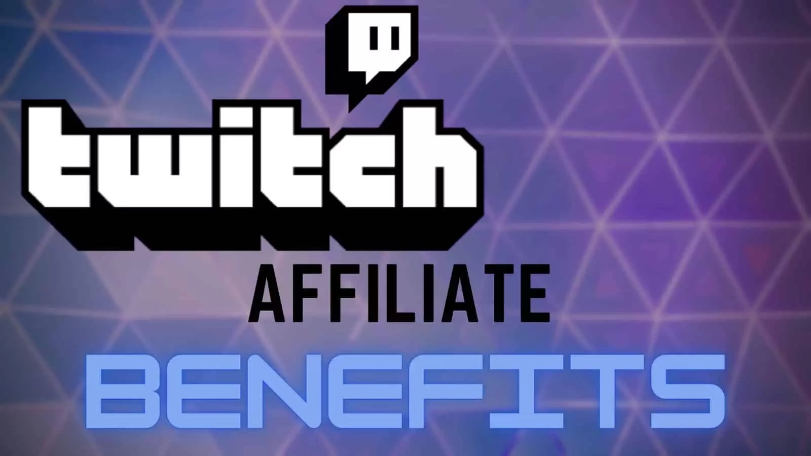 Twitch Affiliate Benefits 4 Best Perks for Twitch Affiliates