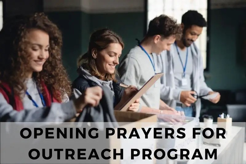 21 Encouraging Opening Prayers for Outreach Program Strength in Prayer