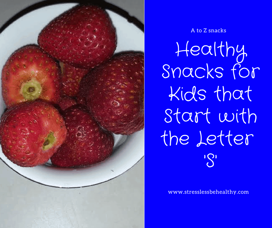 5 Snacks For Kids That Start With The Letter S