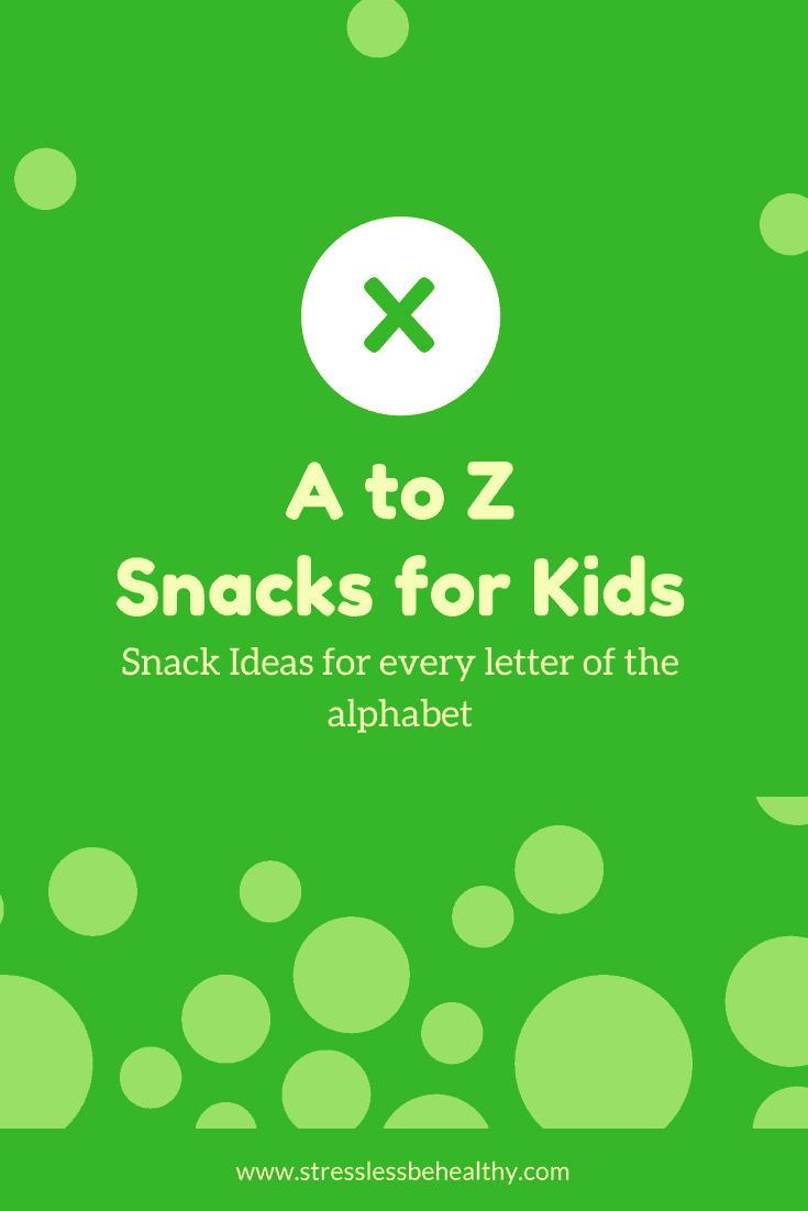 5 Snacks For Kids That Start With The Letter X