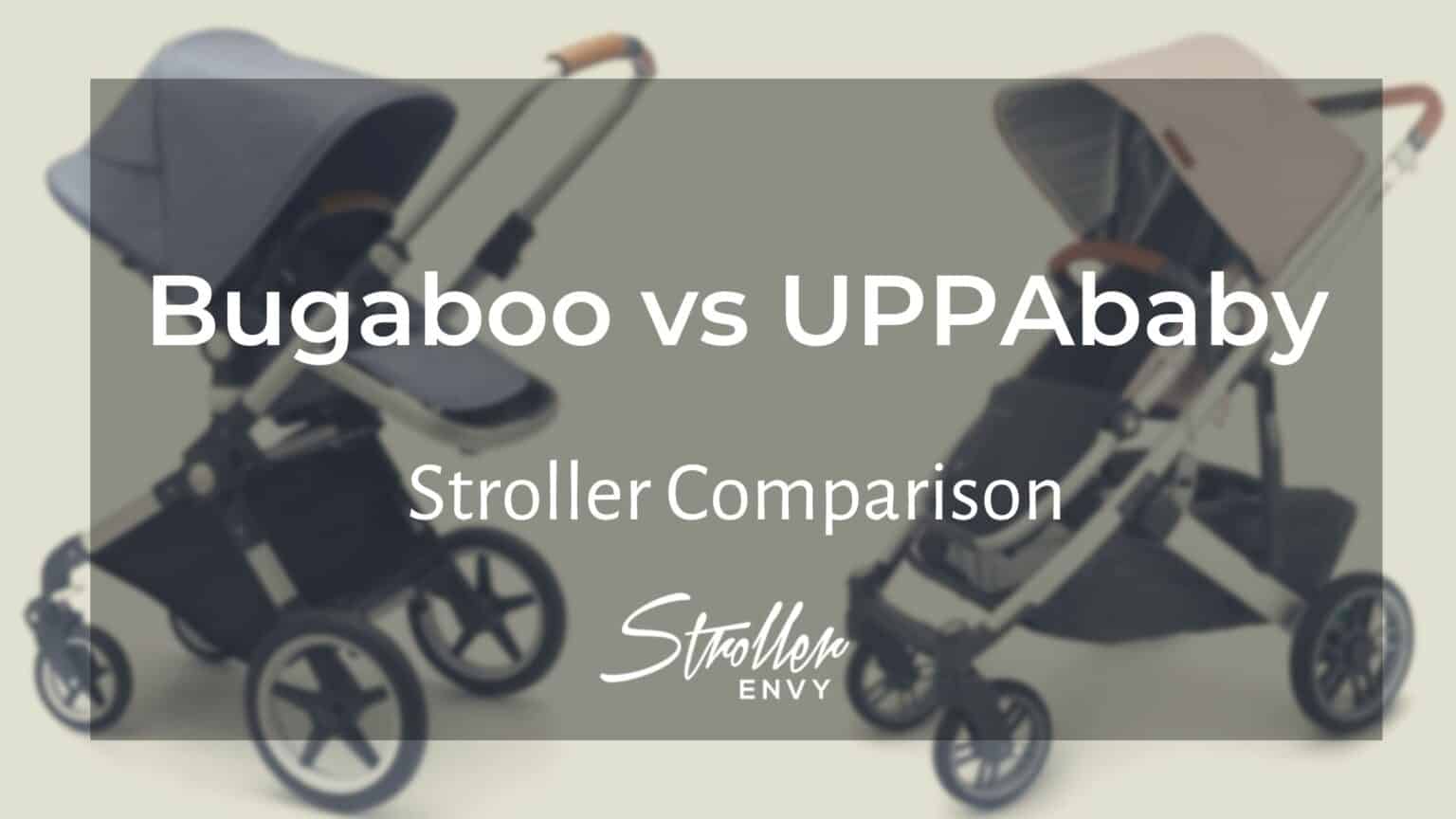 Bugaboo vs UPPAbaby A Complete Stroller Comparison Guide