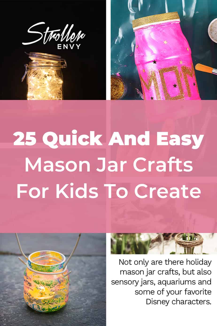 25 Quick And Easy Mason Jar Crafts For Kids To Create