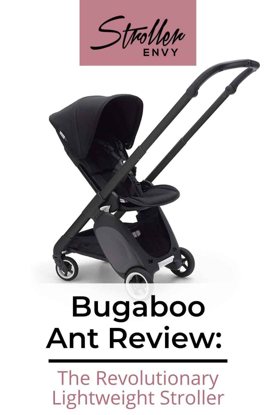Bugaboo Ant Review The Revolutionary Lightweight Stroller
