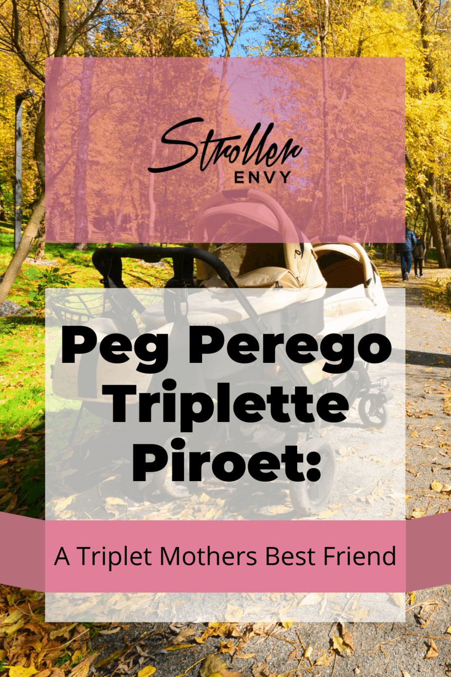 Peg Perego Triplette Piroet: A Triplet Mothers Best Friend