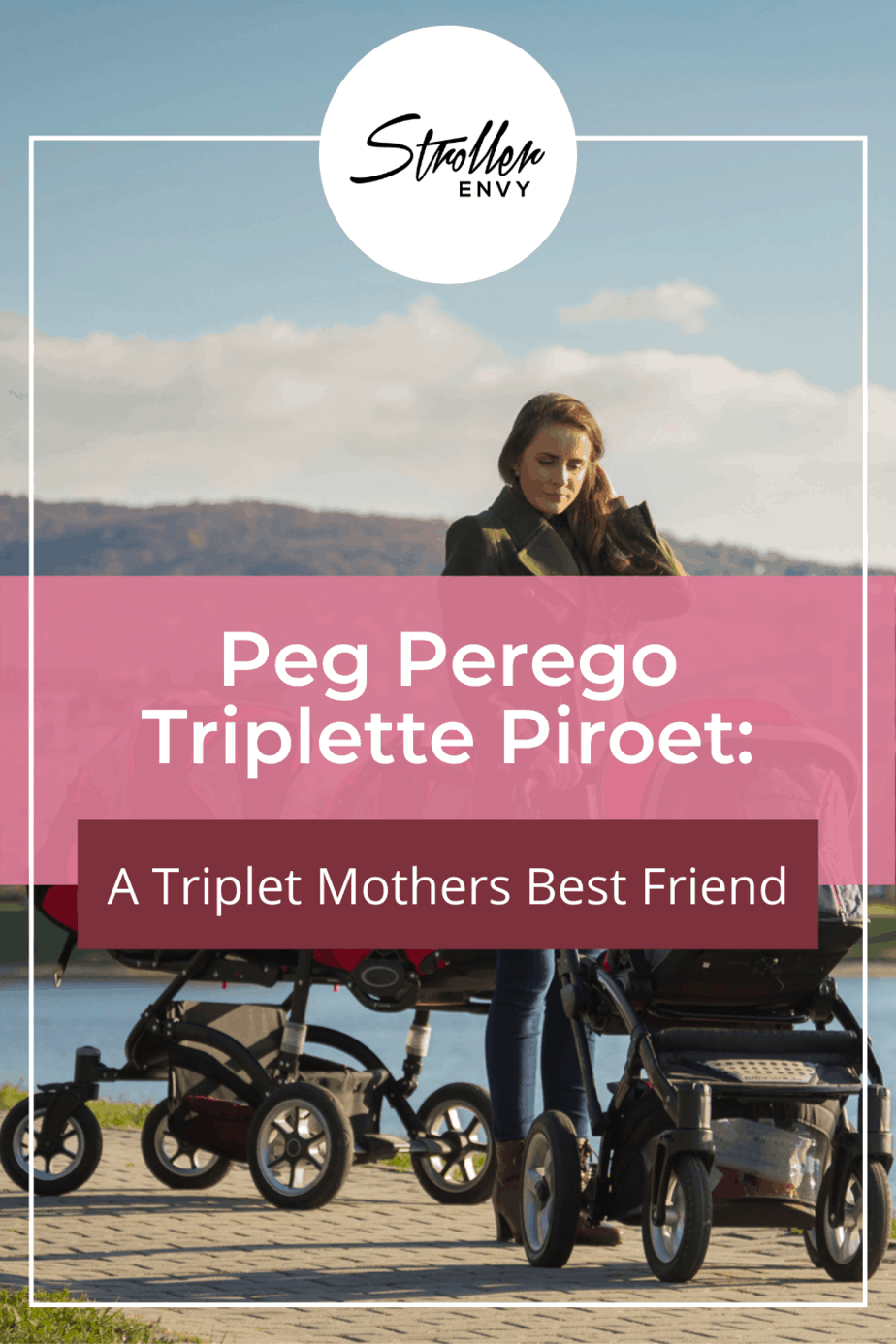 Peg Perego Triplette Piroet: A Triplet Mothers Best Friend