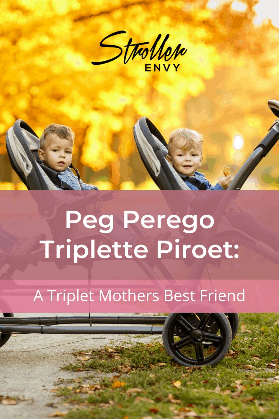 Peg Perego Triplette Piroet: A Triplet Mothers Best Friend
