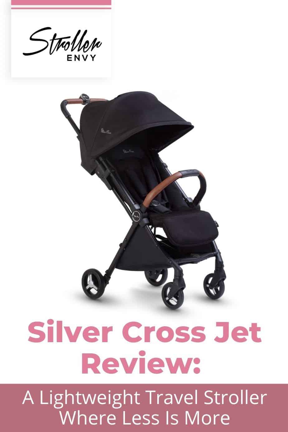 Silver Cross Jet Review A Lightweight Travel Stroller Where Less Is More