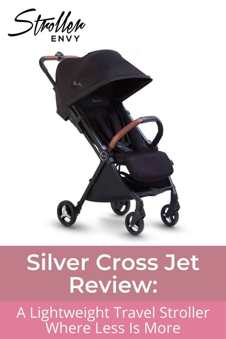 Silver Cross Jet Review A Lightweight Travel Stroller Where Less Is More
