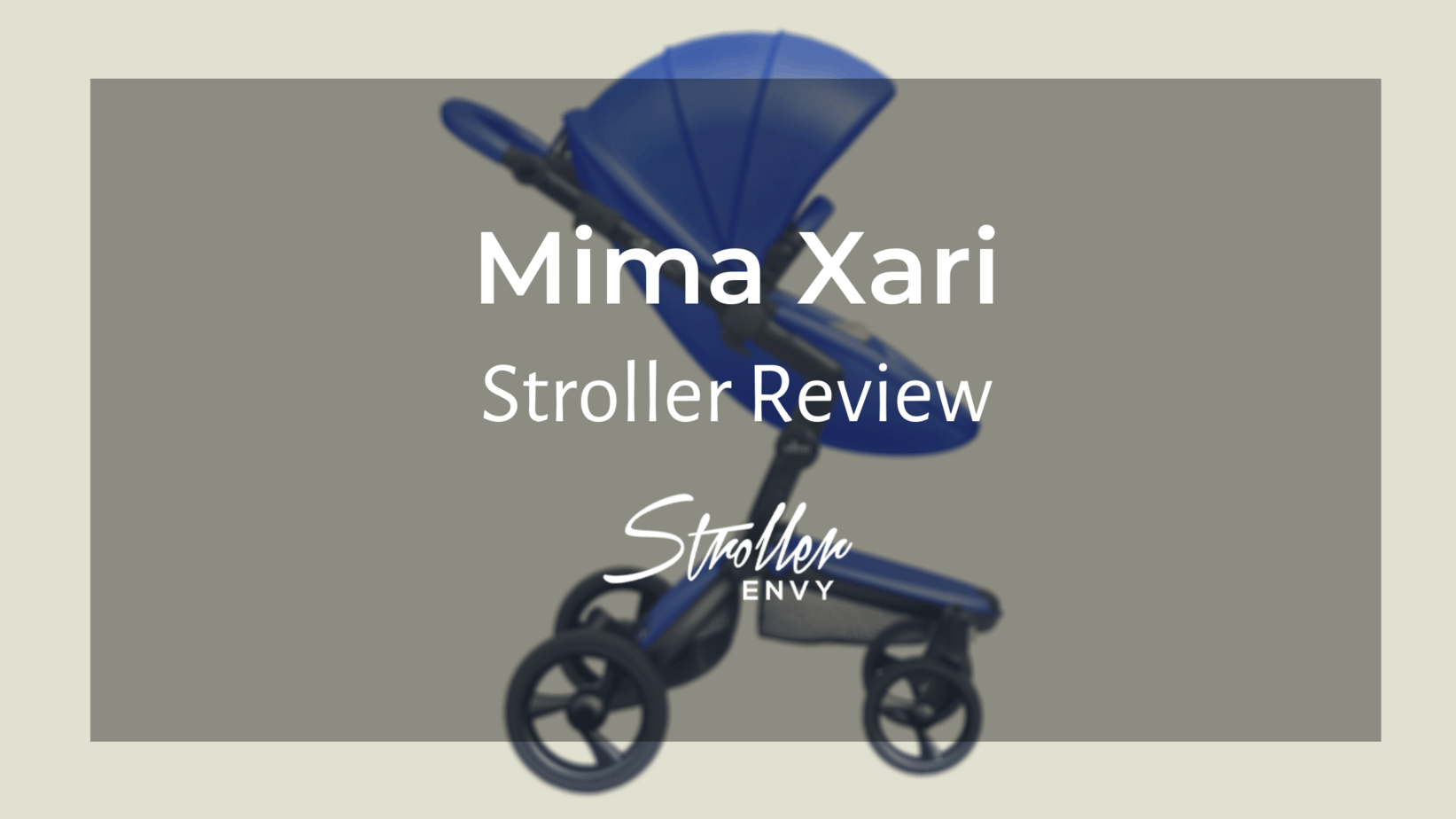 Mima Xari Stroller Review A Travel Pram For The Future