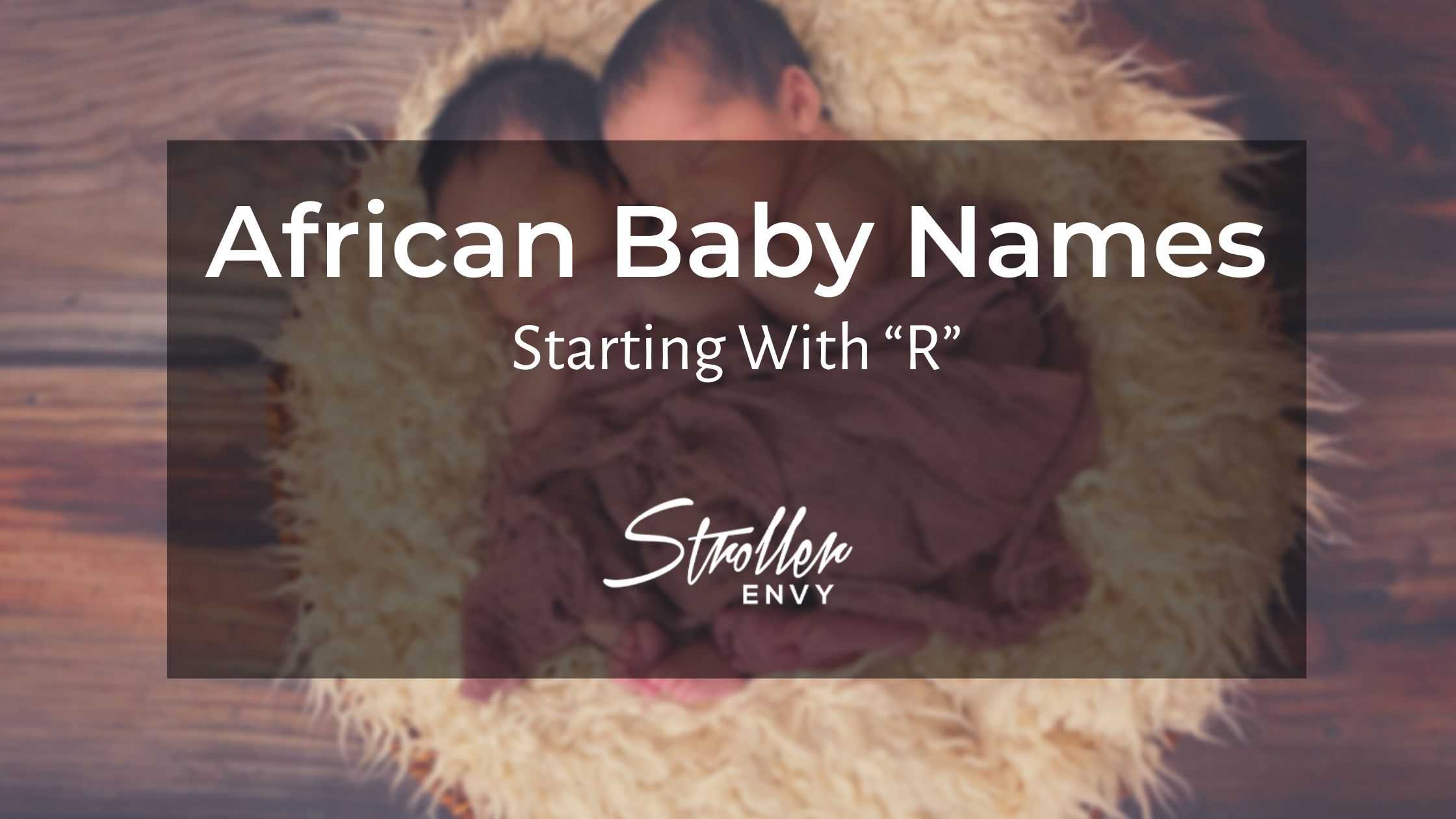 50 African Baby Boy Names Starting With R You Haven’t Heard Before