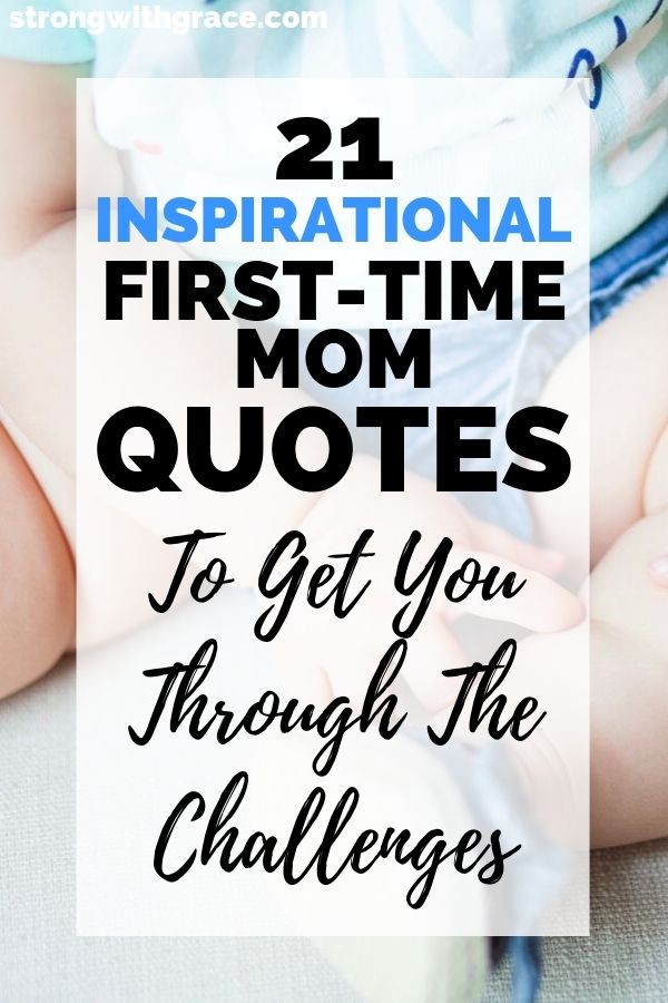 21 Inspirational First Time Mom Quotes Strong With Grace
