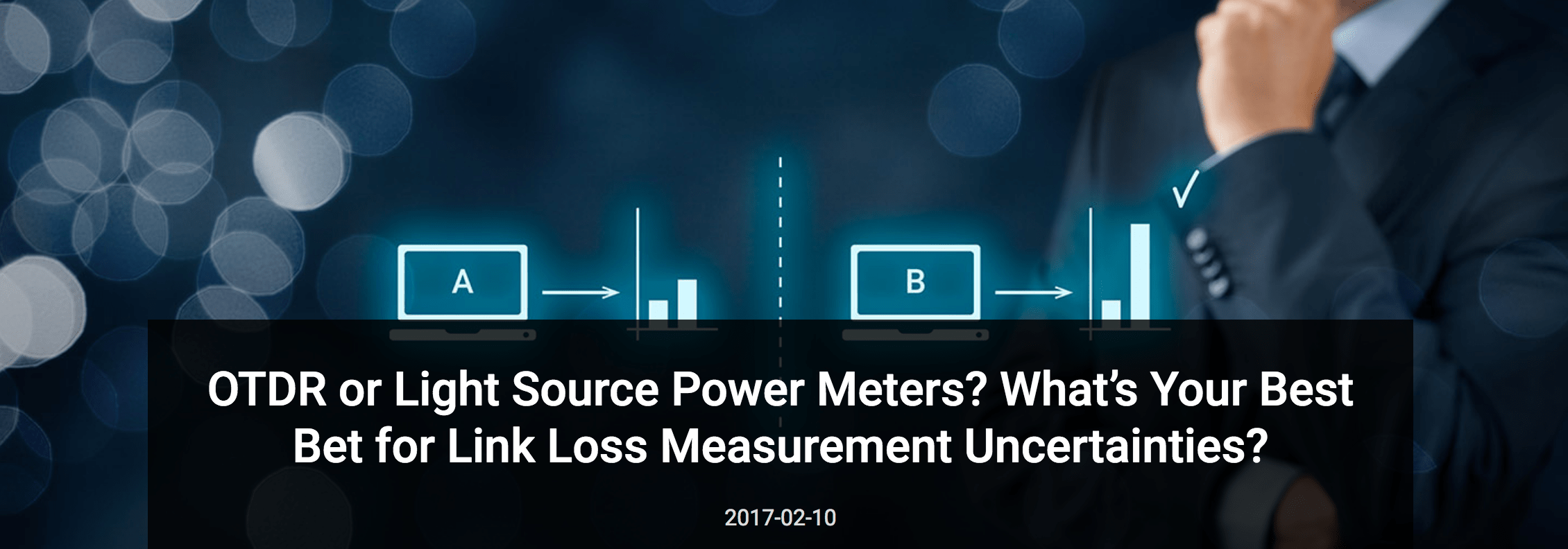 Link Loss Measurement Uncertainties OTDR or Light Source Power Meters