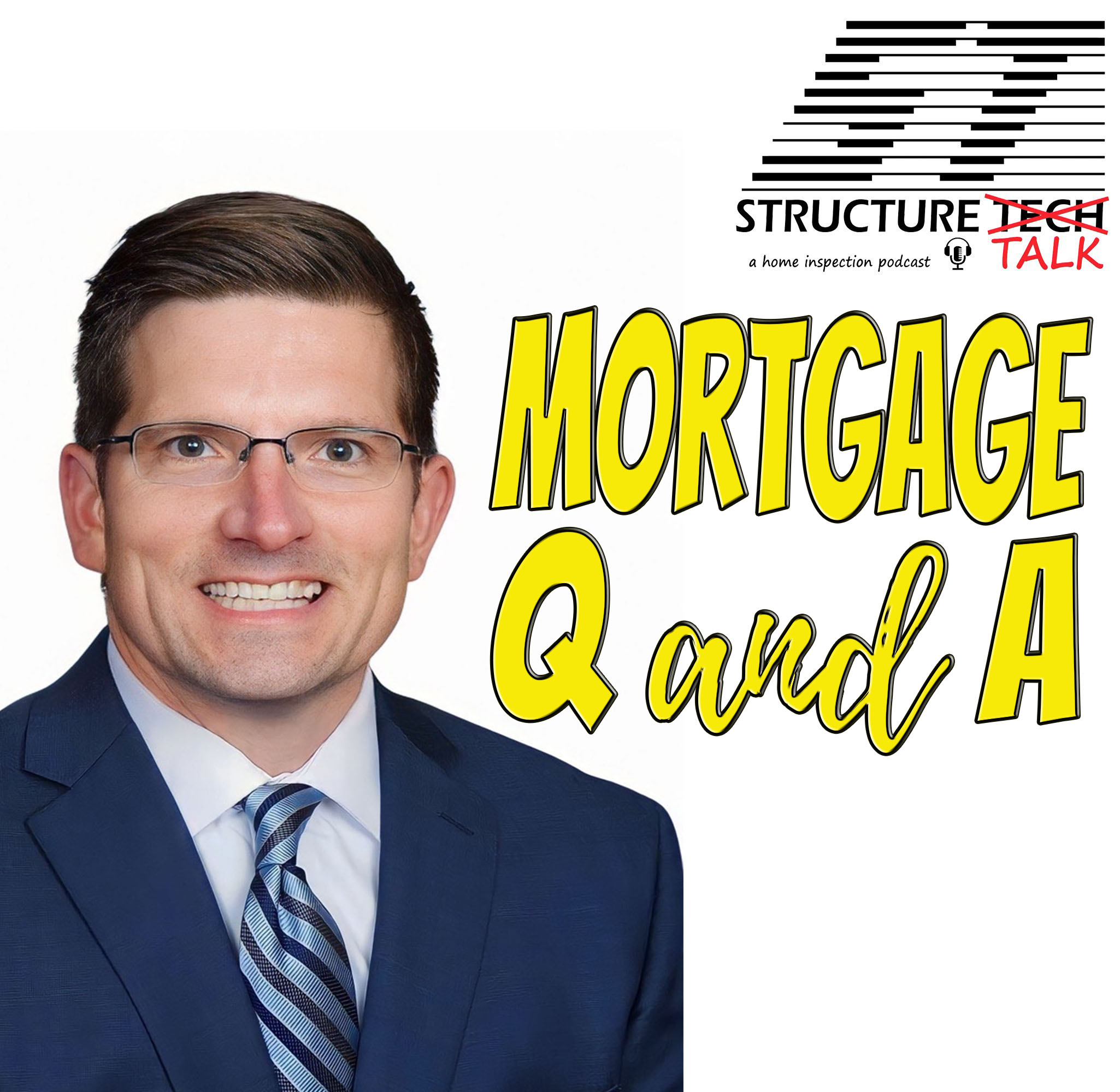 PODCAST Mortgage Q&A (with Mike Louden) Structure Tech Home Inspections