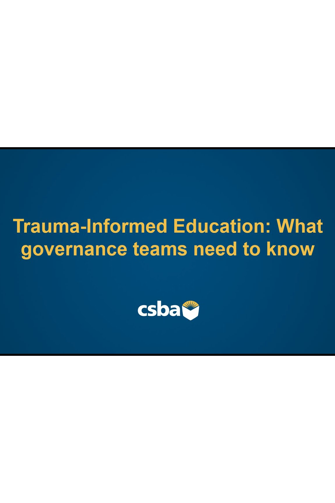TraumaInformed Education What governance teams need to know Stuart