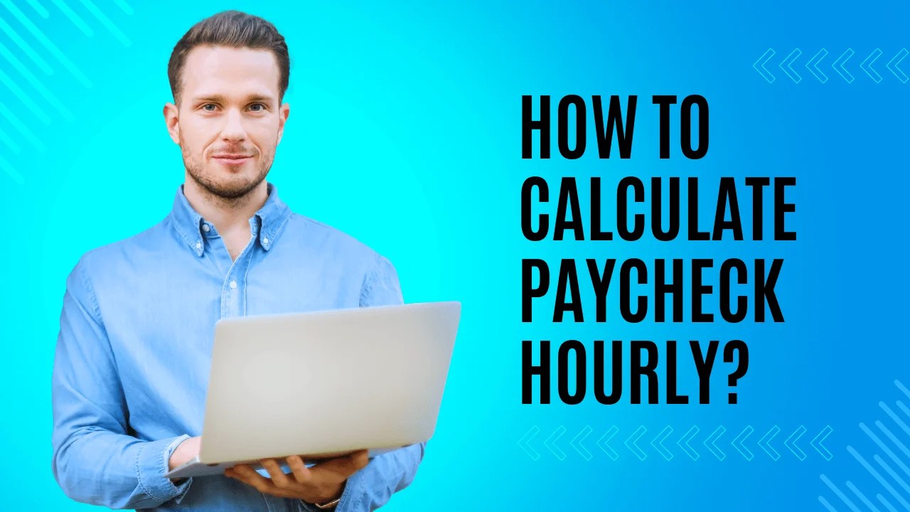 How To Calculate Paycheck Hourly?