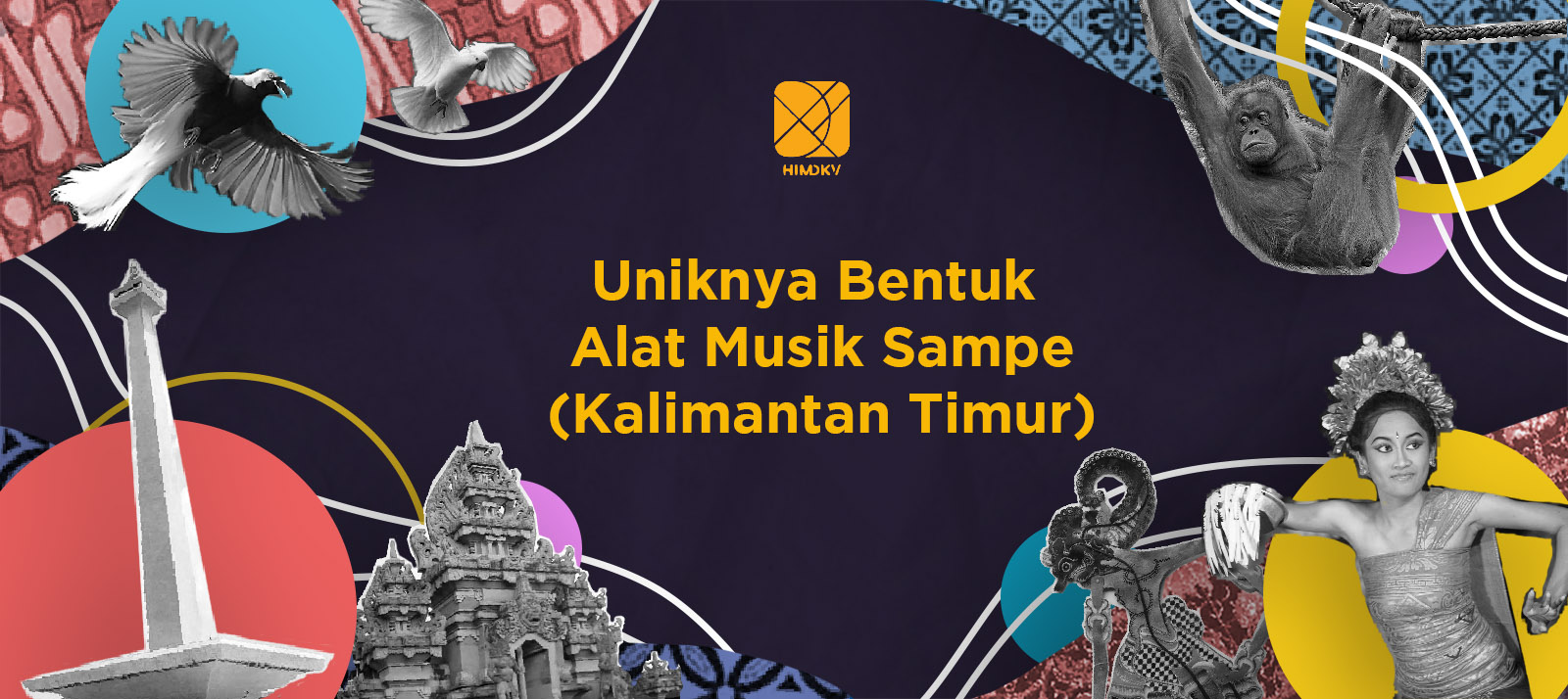 Uniknya Alat Musik Sampek Dari Kalimantan Utara – Himpunan Mahasiswa DKV