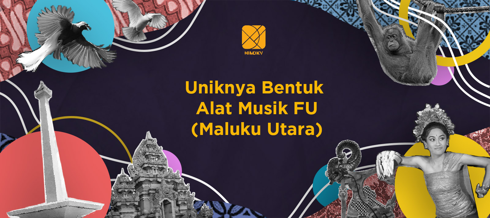 Uniknya Alat Musik FU Dari Maluku Utara – Himpunan Mahasiswa DKV