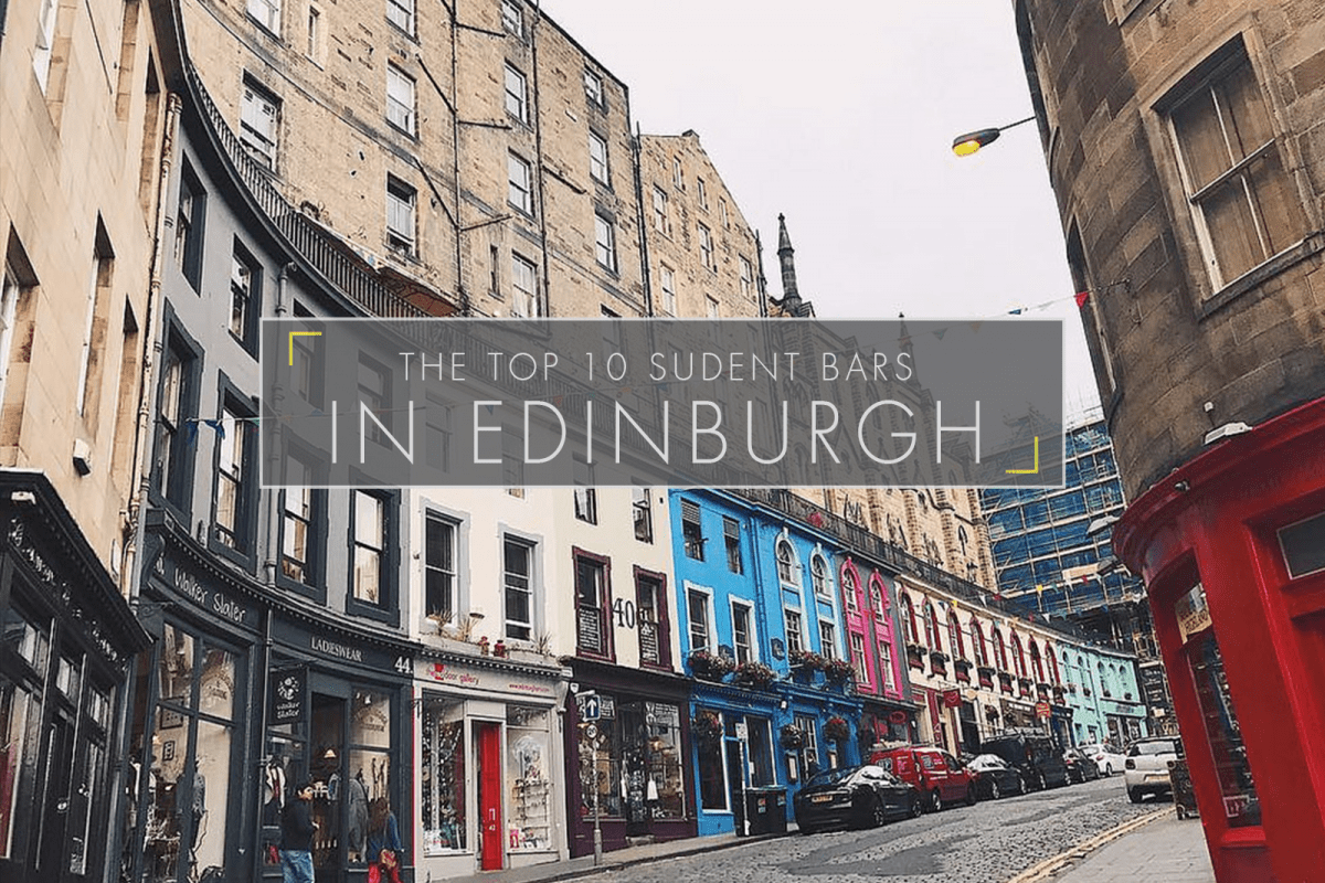 The Top 10 Student Bars In Edinburgh Student Cribs