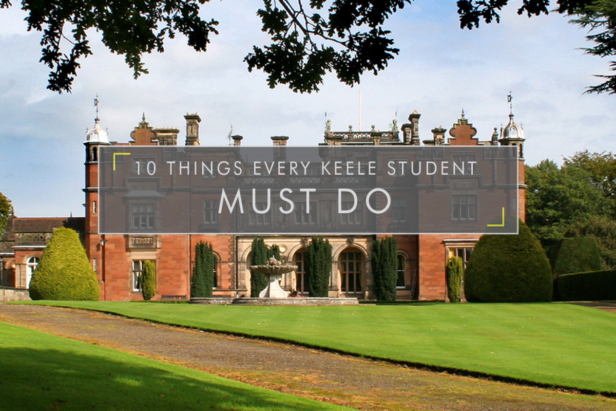 10 Things Every Keele Student MUST Do Student Cribs