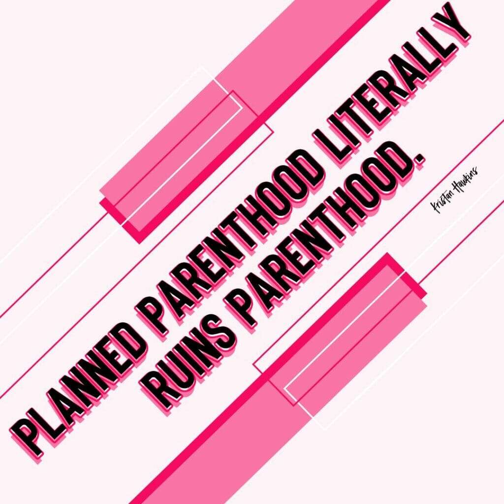 Why Are Our Country’s Sexual Ethics So Bad? Planned Parenthood