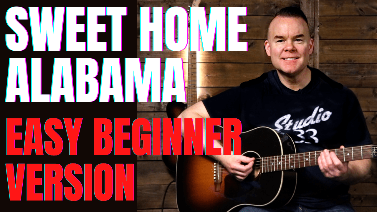 How to Play Sweet Home Alabama Easy Beginner Version Studio 33 Guitar