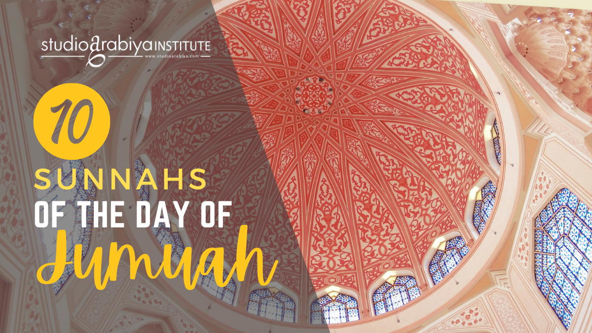 10 Sunnahs Of The Day Of Jumuah Friday